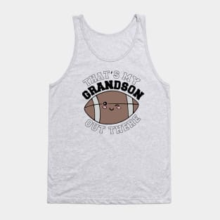 That's My Grandson Out There Tank Top